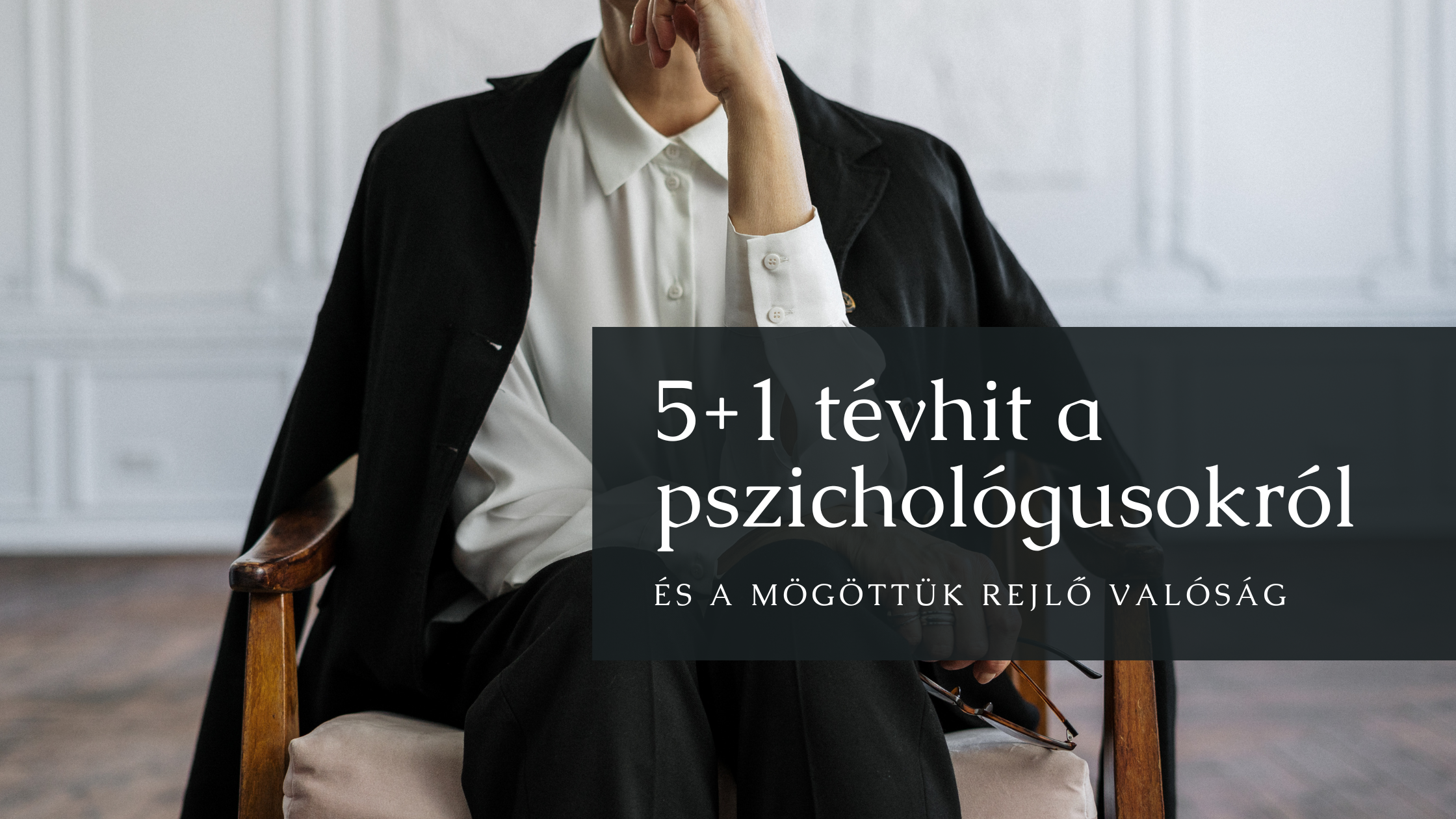5+1 tévhit a pszichológusokról